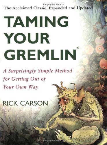 Taming Your Gremlin by Rick Carson