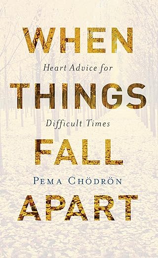 When Things Fall Apart
BY PEMA CHODRON