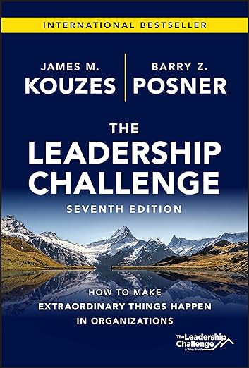 The Leadership Challenge
BY JAMES M. KOUZES AND BARRY Z. POSNER